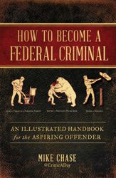 How to Become a Federal Criminal - 4 Jun 2019