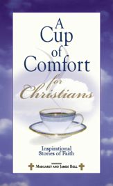 A Cup Of Comfort For Christians - 1 Feb 2006