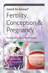 Need to Know Fertility, Conception and Pregnancy - 14 Feb 2013