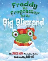 Freddy the Frogcaster and the Big Blizzard - 26 Aug 2014