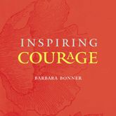 Inspiring Courage - 18 Apr 2017