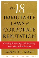 The 18 Immutable Laws of Corporate Reputation - 11 May 2010