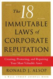 The 18 Immutable Laws of Corporate Reputation - 11 May 2010