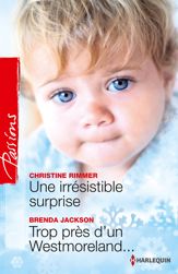 Une irrésistible surprise - Trop près d'un Westmoreland... - 1 Nov 2013