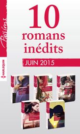 10 romans inédits Passions (n°539 à 543 - juin 2015) - 1 Jun 2015