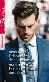 Prisonnier de son charme - Des retrouvailles inespérées - 1 Apr 2018