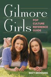 Gilmore Girls Pop Culture Reference Guide - 3 Mar 2026