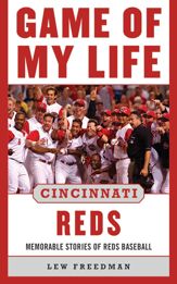 Game of My Life Cincinnati Reds - 1 Apr 2013