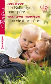 Un Ballantyne pour père - Une vie à tes côtés - 1 Nov 2018