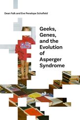Geeks, Genes, and the Evolution of Asperger Syndrome - 1 Mar 2018