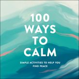 100 Ways to Calm - 19 Jan 2021