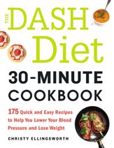 The DASH Diet 30-Minute Cookbook - 5 Jun 2015