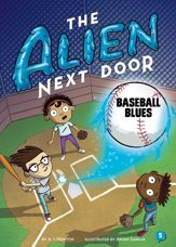 The Alien Next Door 5: Baseball Blues - 2 Oct 2018