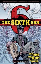 The Sixth Gun Vol. 5: Winter Wolves - 2 Oct 2013