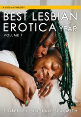 Best Lesbian Erotica of the Year, Volume 7 - 6 Dec 2022