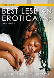 Best Lesbian Erotica of the Year, Volume 7 - 6 Dec 2022