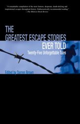 Greatest Escape Stories Ever Told - 1 Jun 2006