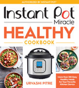 Instant Pot Miracle Healthy Cookbook - 15 Dec 2020