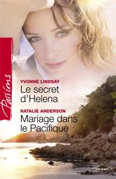 Le secret d'Helena - Mariage dans le Pacifique (Harlequin Passions) - 1 Jun 2009