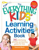 The Everything Kids' Learning Activities Book - 18 Jul 2013