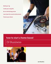 How to Start a Home-based DJ Business - 20 Dec 2011
