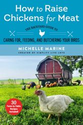 How to Raise Chickens for Meat - 3 Mar 2020