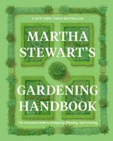 Martha Stewart's Gardening Handbook - 18 Mar 2025