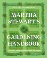 Martha Stewart's Gardening Handbook - 18 Mar 2025