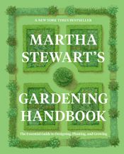Martha Stewart's Gardening Handbook - 18 Mar 2025