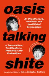 Oasis Talking Shite - 24 Jun 2025