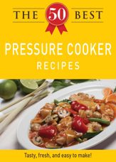 The 50 Best Pressure Cooker Recipes - 3 Oct 2011
