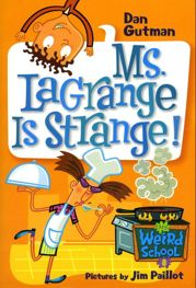 My Weird School #8: Ms. LaGrange Is Strange! - 6 Oct 2009