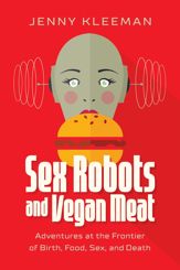 Sex Robots and Vegan Meat - 1 Sep 2020