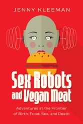 Sex Robots and Vegan Meat - 1 Sep 2020
