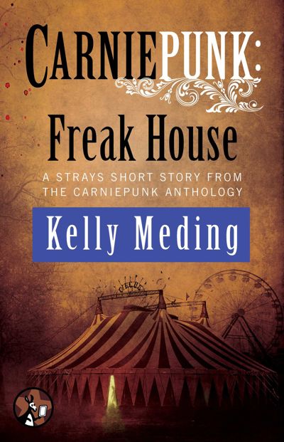 Carniepunk: Freak House