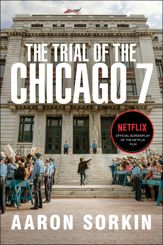 The Trial of the Chicago 7: The Screenplay - 20 Oct 2020