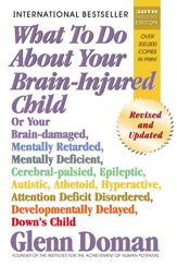 What to Do About Your Brain-Injured Child - 6 Feb 2014
