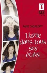 Lizzie dans tous ses états (Harlequin Red Dress Ink) - 1 Jun 2008