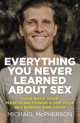 Everything You Never Learned About Sex - 30 Oct 2020