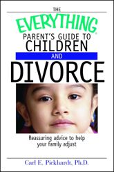 The Everything Parent's Guide To Children And Divorce - 12 Dec 2005