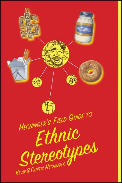 Hechinger's Field Guide to Ethnic Stereotypes