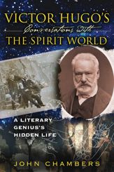 Victor Hugo's Conversations with the Spirit World - 16 Jan 2008