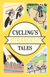 Cycling's Strangest Tales - 12 Jun 2017