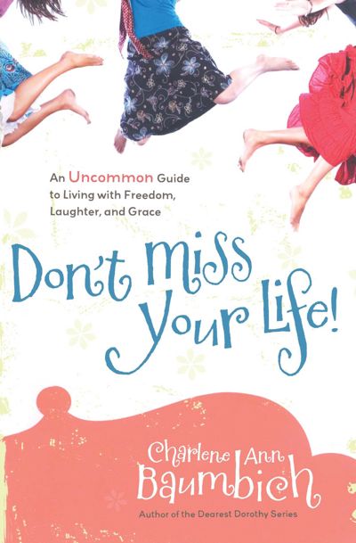 Don't Miss Your Life!