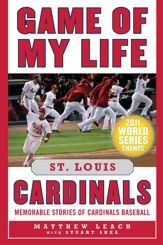 Game of My Life St. Louis Cardinals - 21 Nov 2011