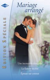 Mariage arrangé (Harlequin Edition Spéciale) - 15 Feb 2011