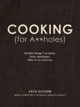 Cooking (for A**holes) - 16 Jan 2014