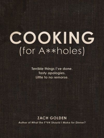 Cooking (for A**holes)