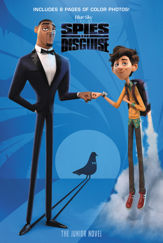 Spies in Disguise: The Junior Novel - 26 Nov 2019