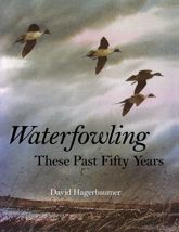 Waterfowling These Past Fifty Years - 1 Aug 2023